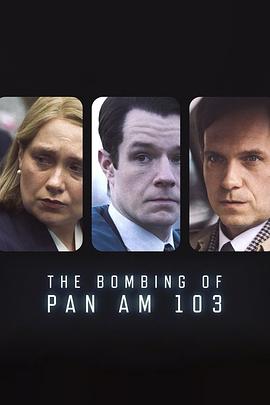 91制片厂《泛美航空103航班爆炸案 The Bombing of Pan Am 103》免费在线观看