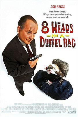 91制片厂《一个布袋八个头 8 Heads in a Duffel Bag》免费在线观看